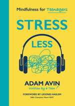 Book cover for Stress Less: Mindfulness for Teenagers