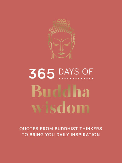 Book cover for 365 Days of Buddha Wisdom: Quotes from Buddhist Thinkers to Bring You Daily Inspiration