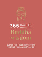 Book cover for 365 Days of Buddha Wisdom: Quotes from Buddhist Thinkers to Bring You Daily Inspiration
