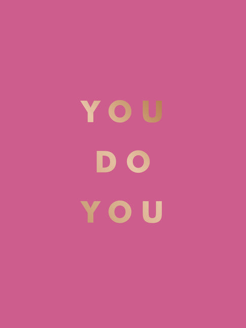 Book cover for You Do You: Quotes to Uplift, Empower and Inspire