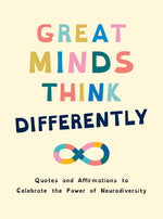 Book cover for Great Minds Think Differently: Quotes and Affirmations to Celebrate the Power of Neurodiversity