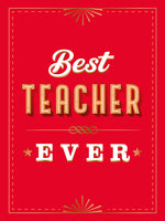 Book cover for For the Best Teacher Ever: The Perfect Gift to Give to Your Teacher