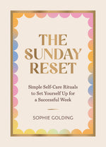 Book cover for Sunday Reset: Simple Self-Care Rituals to Set Yourself Up for a Successful Week
