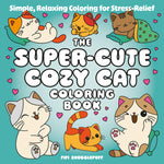 Book cover for Super-Cute Cozy Cat Coloring Book: Simple, Relaxing Coloring for Stress-Relief