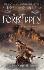 Book cover for The Forbidden: Book 1 of The Ancestors Saga, A Fantasy Fiction Series
