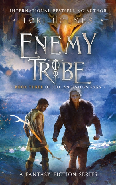 Book cover for Enemy Tribe: Book 3 of The Ancestors Saga, A Fantasy Fiction Series