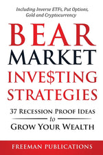 Book cover for Bear Market Investing Strategies: 37 Recession-Proof Ideas to Grow Your Wealth Including Inverse ETFs, Put Options, Gold & Cryptocurrency