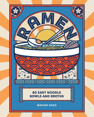 Book cover for Ramen: 80 Easy Noodle Bowls and Broths