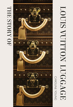 Book cover for The Story of the Louis Vuitton Luggage