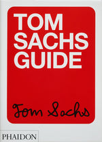 Book cover for Tom Sachs Guide