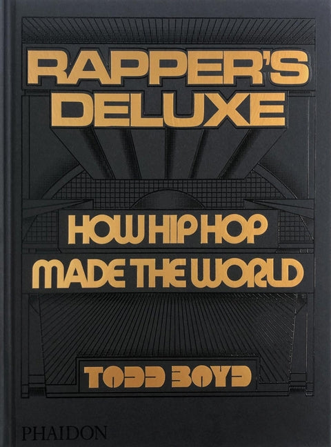 Book cover for Rapper's Deluxe: How Hip Hop Made the World