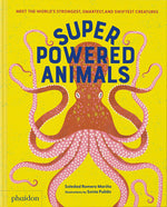 Book cover for Superpowered Animals: Meet the World's Strongest, Smartest, and Swiftest Creatures
