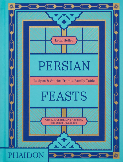 Book cover for Persian Feasts: Recipes & Stories from a Family Table