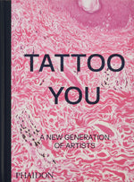 Book cover for Tattoo You: A New Generation of Artists