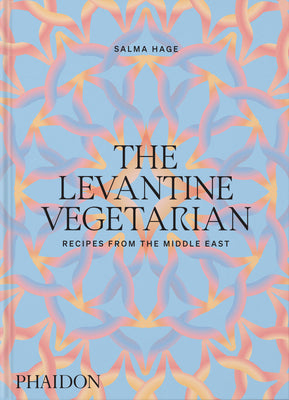 Book cover for The Levantine Vegetarian: Recipes from the Middle East