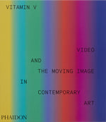 Book cover for Vitamin V: Video and the Moving Image in Contemporary Art