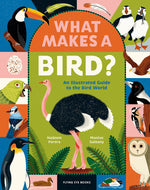 Book cover for What Makes a Bird?: An Illustrated Guide to the Bird World