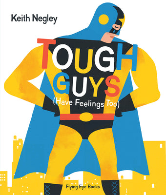 Book cover for Tough Guys Have Feelings Too (Jacketed)