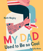 Book cover for My Dad Used to Be So Cool