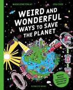 Book cover for Weird and Wonderful Ways to Save the Planet (Library Edition): Medical Mucus, Poo Power and Beetles for Breakfast