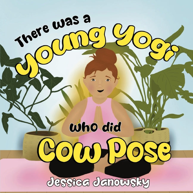 Book cover for There was a Young Yogi who did Cow Pose