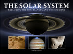 Book cover for The Solar System: Exploring the Sun, Planets and Their Moons