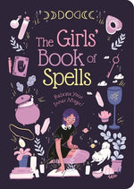 Book cover for The Girls' Book of Spells: Release Your Inner Magic!