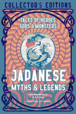 Book cover for Japanese Myths & Legends: Tales of Heroes, Gods & Monsters