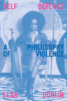 Book cover for Self Defense: A Philosophy of Violence