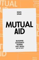 Book cover for Mutual Aid: Building Solidarity During This Crisis (and the Next)