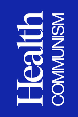 Book cover for Health Communism: A Surplus Manifesto