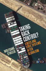Book cover for Taking Back Control?: States and State Systems After Globalism