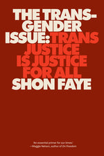 Book cover for The Transgender Issue: Trans Justice Is Justice for All