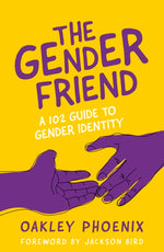 Book cover for The Gender Friend: A 102 Guide to Gender Identity