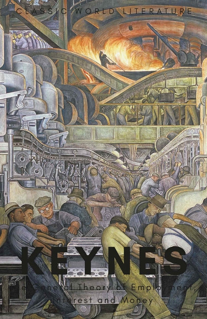 Book cover for The General Theory of Employment, Interest and Money: With the Economic Consequences of the Peace