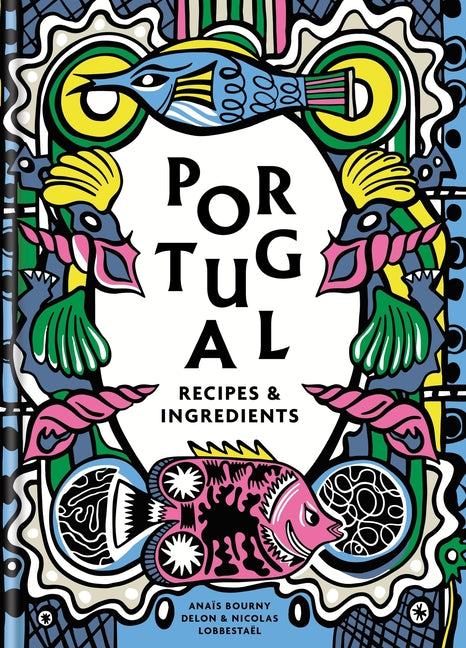 Book cover for Portugal: Recipes and Ingredients