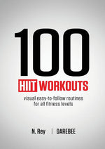 Book cover for 100 HIIT Workouts: Visual easy-to-follow routines for all fitness levels