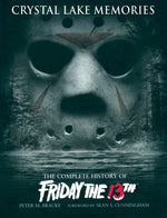 Book cover for Crystal Lake Memories: The Complete History of Friday the 13th