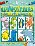 Book cover for How to Draw 101 Dolphins and Other Sea Animals