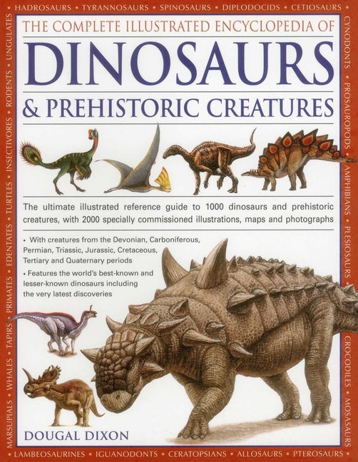 Book cover for Complete Illustrated Encyclopedia of Dinosaurs & Prehistoric Creatures: The Ultimate Illustrated Reference Guide to 1000 Dinosaurs and Prehistoric Cre