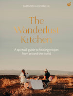 Book cover for Wanderlust Kitchen: A Spiritual Guide to Healing Recipes from Around the World