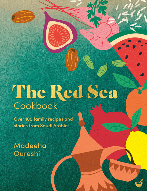 Book cover for Red Sea Cookbook: Over 100 Family Recipes and Stories from Saudi Arabia