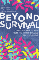 Book cover for Beyond Survival: Strategies and Stories from the Transformative Justice Movement