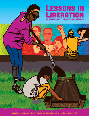 Book cover for Lessons in Liberation: An Abolitionist Toolkit for Educators