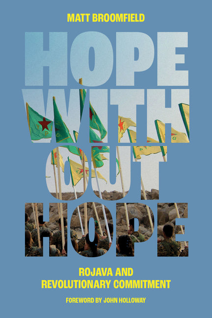 Book cover for Hope Without Hope: Rojava and Revolutionary Commitment