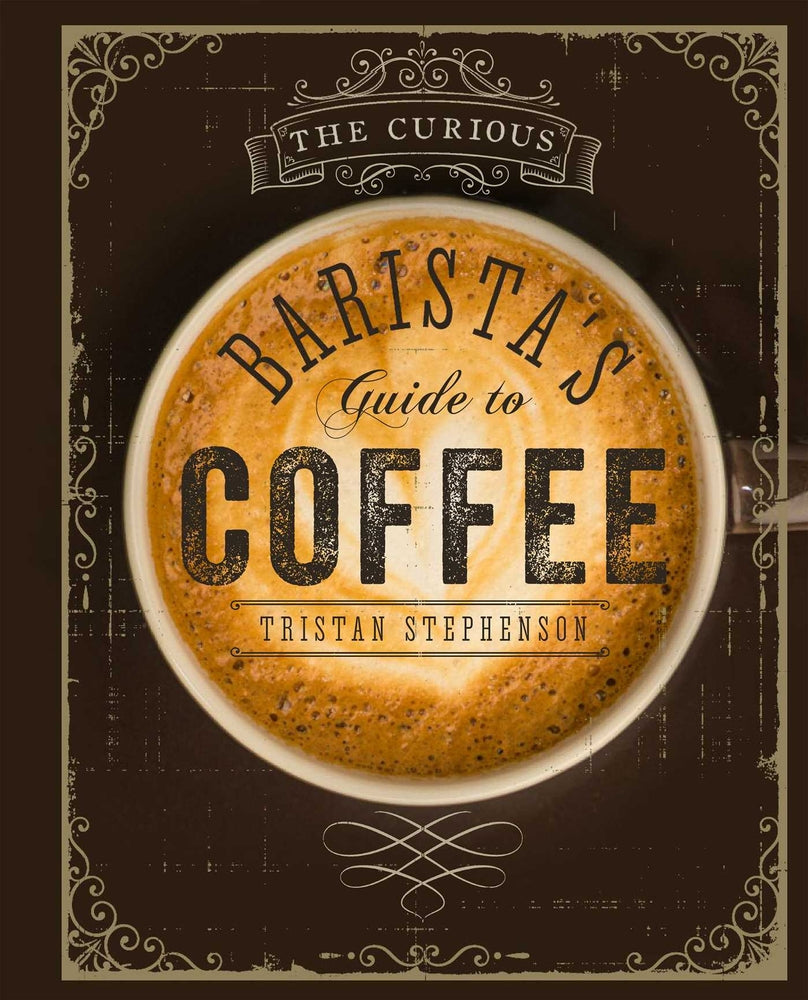 Book cover for The Curious Barista's Guide to Coffee