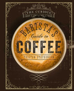 Book cover for The Curious Barista's Guide to Coffee