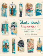 Book cover for Sketchbook Explorations: For Mixed-Media and Textile Artists
