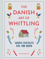 Book cover for Danish Art of Whittling: Simple Projects for the Home