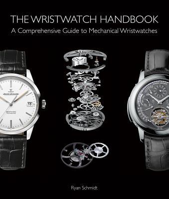 Book cover for The Wristwatch Handbook: A Comprehensive Guide to Mechanical Wristwatches
